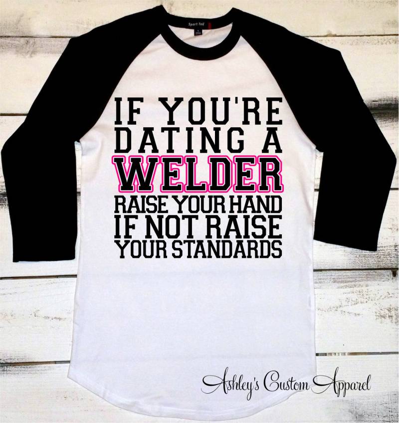 Schweißer Shirt, Schweißerfreundin Dating Ein Schweißer, Verheiratet Mit Einem Frau Shirts, Geschenke, Schweißer-T-Shirts von AshleysCustomApparel