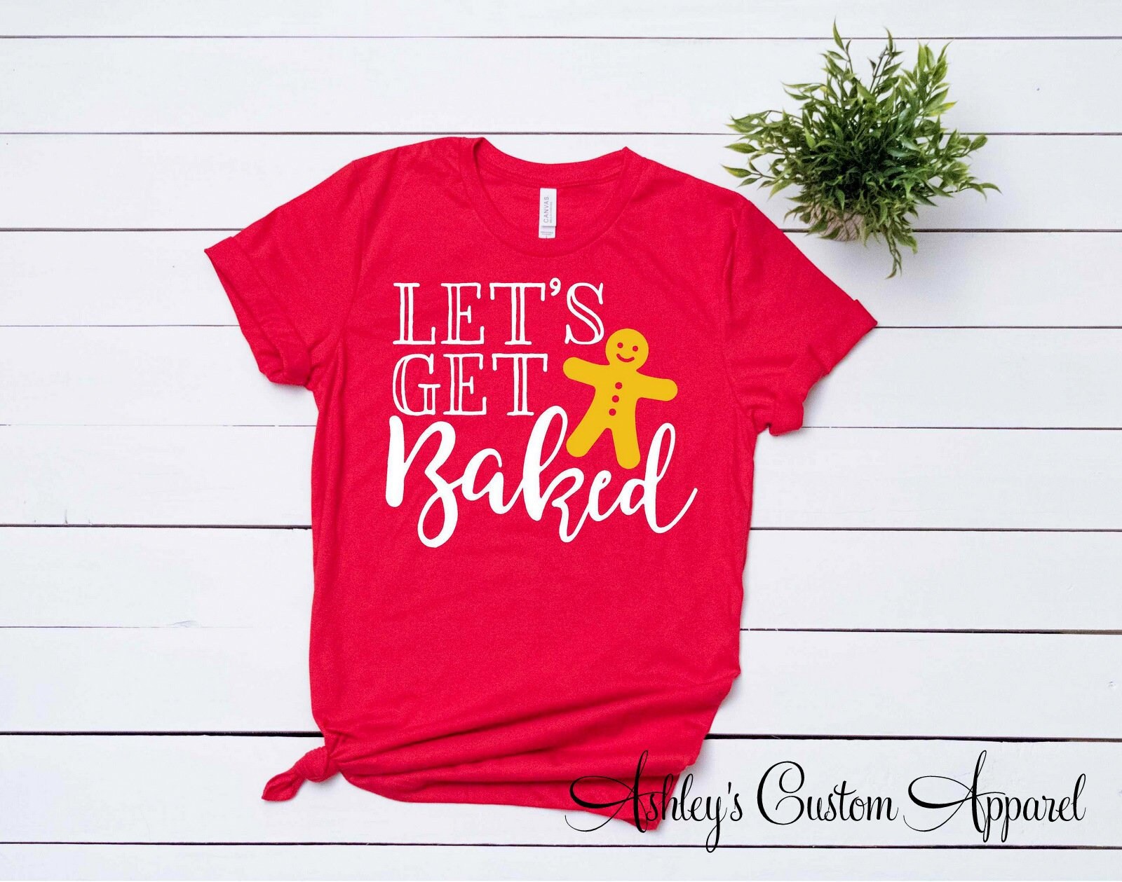 Urlaub Backen Shirt Lustige Weihnachts-Shirts Für Frauen Lets Get Baked Weihnachten Tees Kochen Tshirt Familie Mädchen Benutzerdefinierte von AshleysCustomApparel