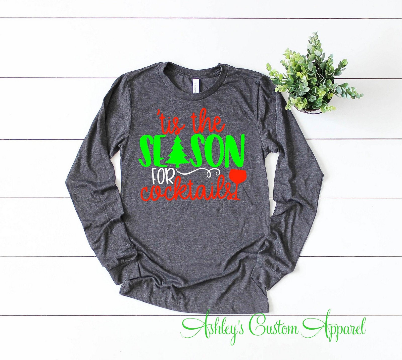 Weihnachten Trinkt Shirts Tis The Season For Cocktails Weihnachtshemden Für Frauen Lustige Langarm Weihnachtsfeier T-Shirt Benutzerdefinierte von AshleysCustomApparel