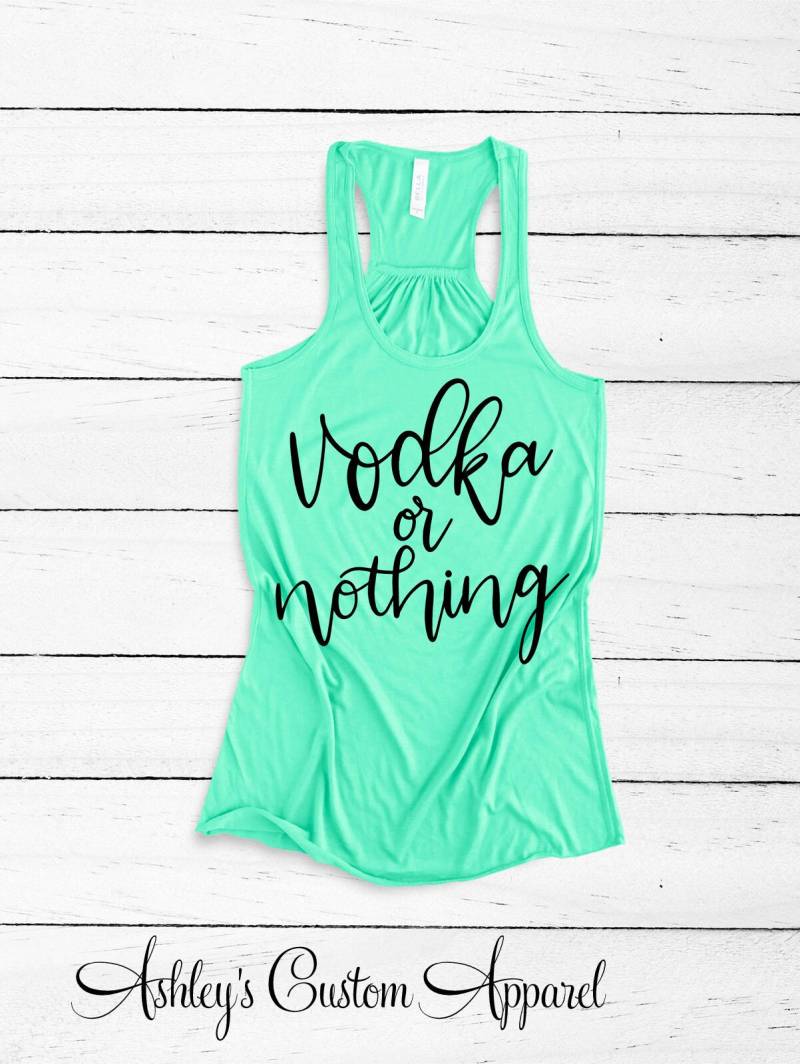 Wodka Oder Nichts Tank Top Lustiges Trinkshirt, Strandurlaub T-Shirt von AshleysCustomApparel