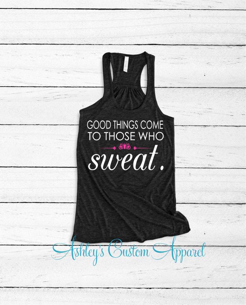 Workout Tank Top - Fitness Gute Dinge Kommen Zu Denen, Die Schwitzen Womens Gym Shirts Motivation. Inspirierender von AshleysCustomApparel