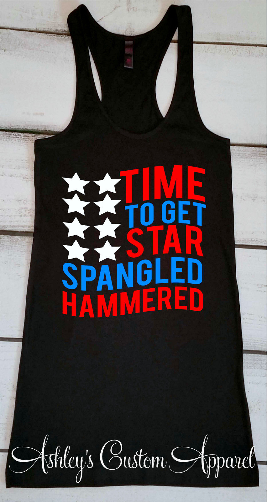 Zeit, Sterne Gesprenkelt Gehämmert Vierter Juli Shirts Für Frauen 4. Tank Tops Viertes Trinkhemd Lustige Zu Bekommen von AshleysCustomApparel