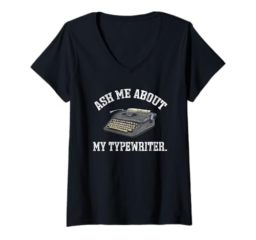 Damen Fragen Sie Mich nach Meinem Schreibmaschinenschreiber Autor T-Shirt mit V-Ausschnitt Damen Fragen Sie Mich nach Meinem Schreibmaschinenschreiber Autor T-Shirt mit V-Ausschnitt von Ask Me About my Typewriter Writing