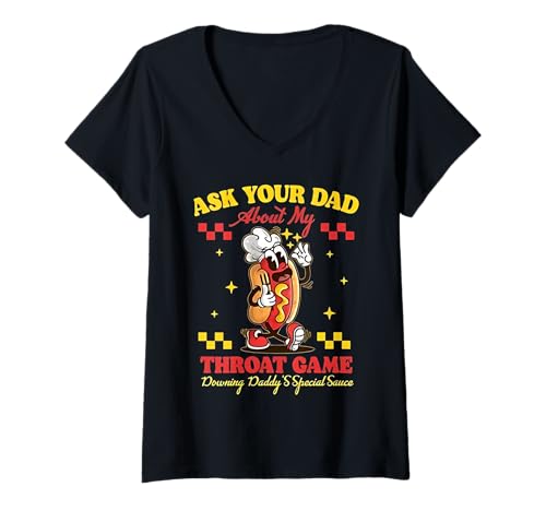 Damen Frag deinen Vater nach Meinem Halsspiel Unangemessen lustig T-Shirt mit V-Ausschnitt Damen Frag deinen Vater nach Meinem Halsspiel Unangemessen lustig T-Shirt mit V-Ausschnitt von Ask Your Dad About My Throat Game Tee