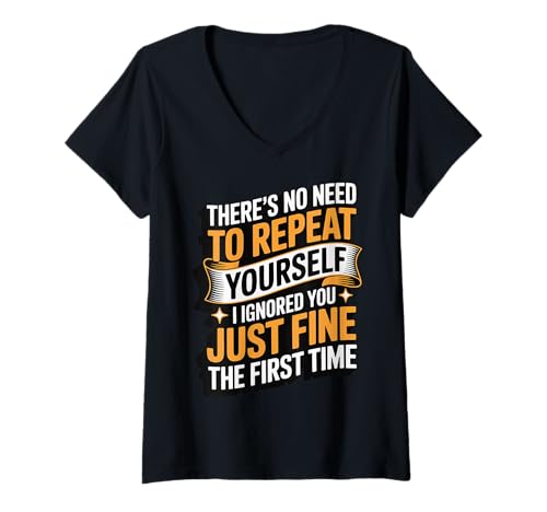 Damen There's No Need to Repeat Yourself T-Shirt mit V-Ausschnitt von Asozial Introvertiert Sarkastisch Stur