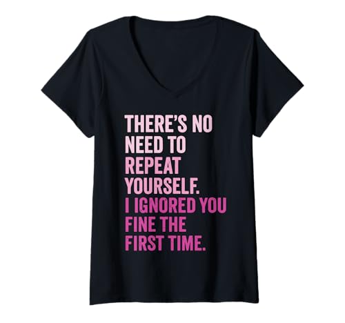 Damen There's No Need to Repeat Yourself T-Shirt mit V-Ausschnitt von Asozial Introvertiert Sarkastisch Stur