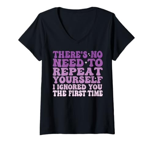 Damen There's No Need to Repeat Yourself T-Shirt mit V-Ausschnitt von Asozial Introvertiert Sarkastisch Stur