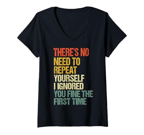 Damen There's No Need to Repeat Yourself T-Shirt mit V-Ausschnitt von Asozial Introvertiert Sarkastisch Stur
