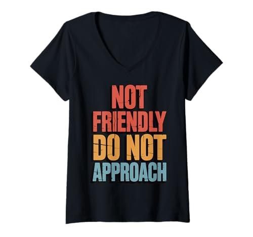 Damen Not Friendly Do Not Approach T-Shirt mit V-Ausschnitt von Asozial Introvertiert Sarkastisch