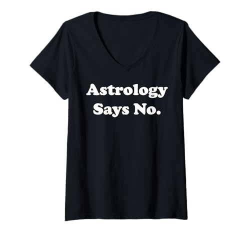 Damen Astrology Says No Celestial Wit Funny Saying T-Shirt mit V-Ausschnitt von Astrology Humor Cosmic Insights Apparel
