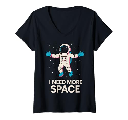 Damen I Need More Space Astronaut Humor T-Shirt mit V-Ausschnitt von Astronaut Galaxie Weltraum Abenteurer