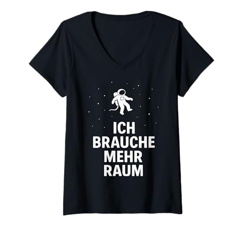 Damen Ich Brauche Mehr Raum Astronaut T-Shirt mit V-Ausschnitt Damen Ich Brauche Mehr Raum Astronaut T-Shirt mit V-Ausschnitt von Astronauten Weltraum Entdeckung