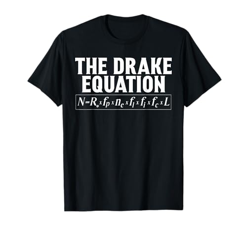 Drake Equation Exoplanet Aliens für Männer Frauen T-Shirt von Astronomy Fermi Paradox Products