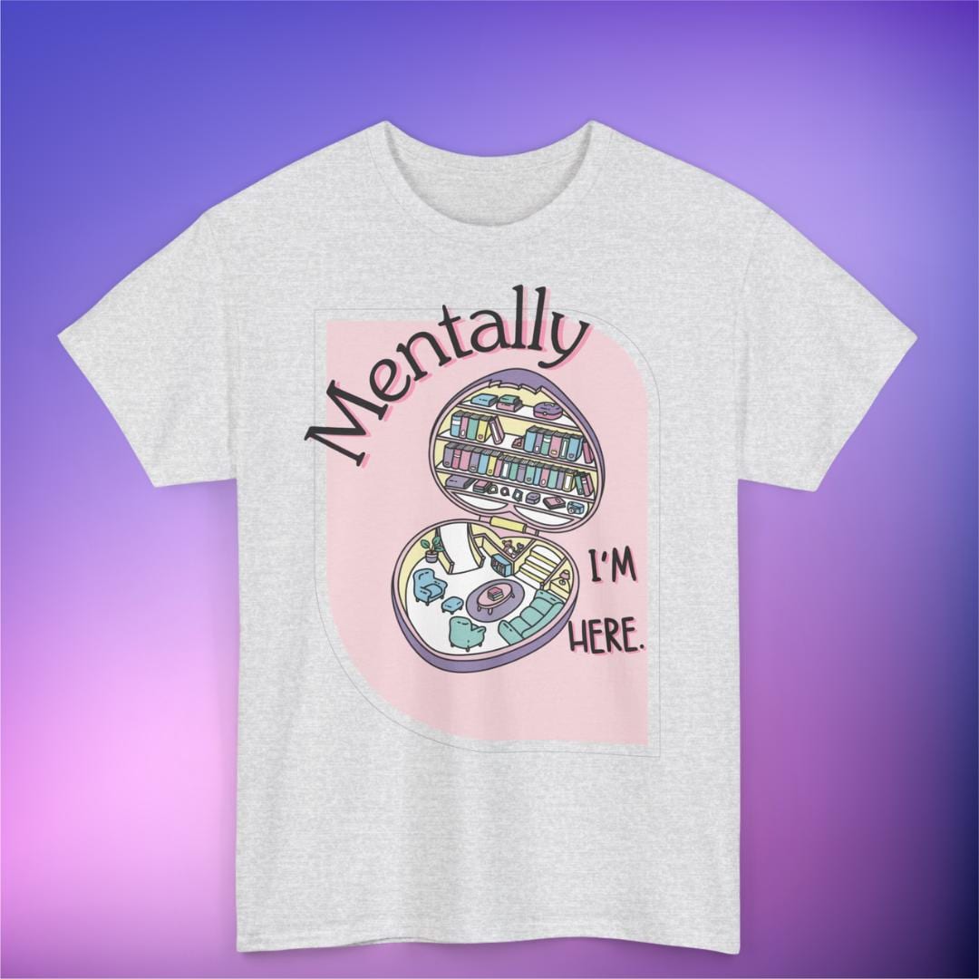 Mentally I'm Here Shirt von AtelierPiDesign