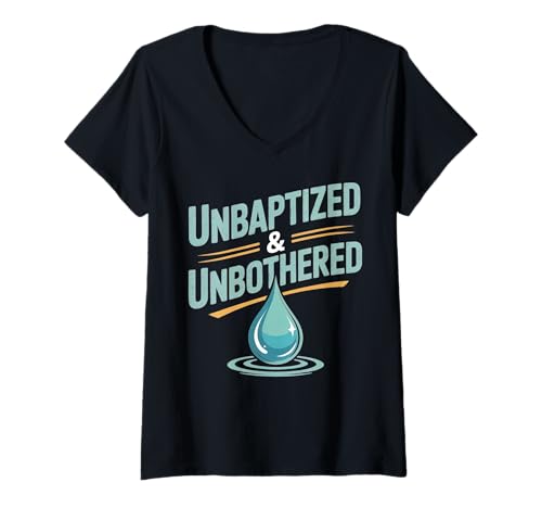 Damen Ungetauftes und ungestörtes atheistisches agnostisches Design T-Shirt mit V-Ausschnitt Damen Ungetauftes und ungestörtes atheistisches agnostisches Design T-Shirt mit V-Ausschnitt von Atheist Agnostic Apparel Unbaptized Unbothered