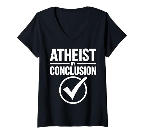 Damen Atheist by Conclusion Mutiges Statement-Design T-Shirt mit V-Ausschnitt Damen Atheist by Conclusion Mutiges Statement-Design T-Shirt mit V-Ausschnitt von Atheist Agnostic Conclusion Apparel