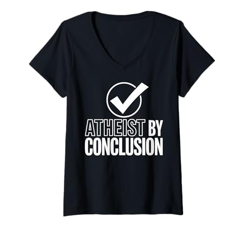 Damen Atheist by Conclusion Mutiges Statement-Design T-Shirt mit V-Ausschnitt Damen Atheist by Conclusion Mutiges Statement-Design T-Shirt mit V-Ausschnitt von Atheist Agnostic Conclusion Apparel