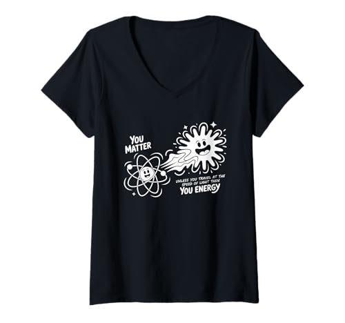 Damen Lustiges Wissenschaftsspiel You Matter Energy Design T-Shirt mit V-Ausschnitt von Atomically Awesome Vibes