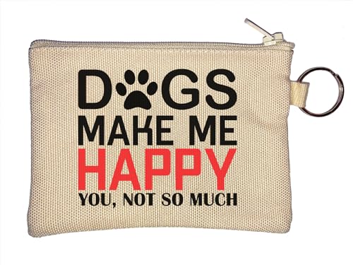 Dogs Make Me Happy You Not So Much Paw Graphic Schlüsselanhänger Münzbörse Beige, beige, Einheitsgröße von Atspauda