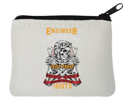 Engineer I Try to Make Things Idiot Proof But They Keep Making Better Idiots Lustige Neopren-Münzgeldbörse, 10 x 11 cm, Weiß, weiß, Einheitsgröße von Atspauda