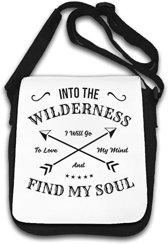 Into The Wilderness I Will Go to Love My Mind and Find My Soul Umhängetasche Weiß, weiß, Einheitsgröße von Atspauda