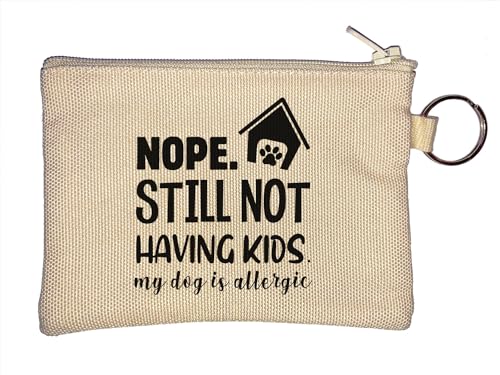 Lustiger Schlüsselanhänger mit Aufschrift "Nope Still Not Having Kids My Dog is Allergic", Beige, beige, Einheitsgröße von Atspauda