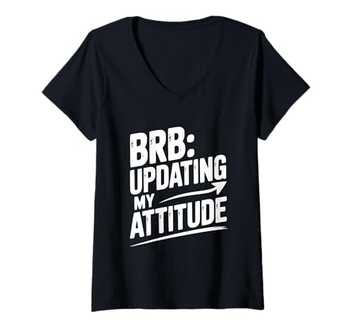Damen BRB Updating My Attitude Lustiger sarkastischer Humor T-Shirt mit V-Ausschnitt Damen BRB Updating My Attitude Lustiger sarkastischer Humor T-Shirt mit V-Ausschnitt von Attitude Adjusters Unlimited Merchandise Co.