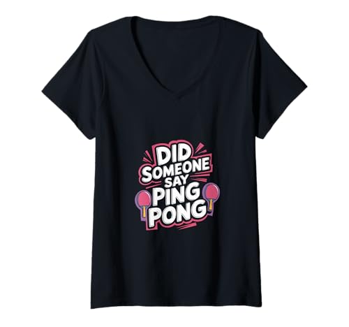 Damen Did Someone Say Ping Pong Tischtennis Sport |- T-Shirt mit V-Ausschnitt von Aufgeregter Ping-Pong-Spieler