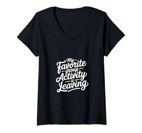 Damen My Favorite Group Activity is Leaving Introvert Social |- T-Shirt mit V-Ausschnitt Damen My Favorite Group Activity is Leaving Introvert Social |- T-Shirt mit V-Ausschnitt von Aufregender introvertierter Ausgang