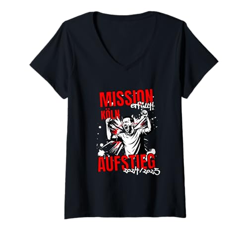 Damen Köln Mission Wiederaufstieg 2025 Fan Design Fußball T-Shirt mit V-Ausschnitt Damen Köln Mission Wiederaufstieg 2025 Fan Design Fußball T-Shirt mit V-Ausschnitt von Aufsteiger 2025