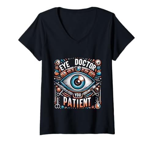 Damen Eye Doctor You Patient Augenarzt Sehkraft |- T-Shirt mit V-Ausschnitt Damen Eye Doctor You Patient Augenarzt Sehkraft |- T-Shirt mit V-Ausschnitt von Augenarzt Vision Wortspiele