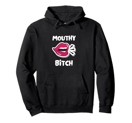 Mouthy Girl T-Shirt Pullover Hoodie Mouthy Girl T-Shirt Pullover Hoodie von Aunt Kitty Design