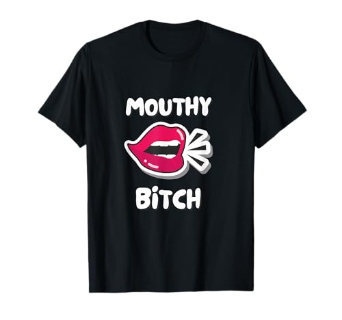 Mouthy Girl T-Shirt T-Shirt Mouthy Girl T-Shirt T-Shirt von Aunt Kitty Design