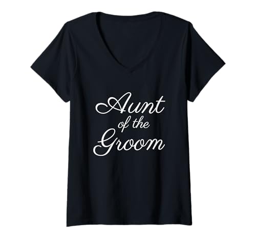Damen Tante des Bräutigams, Hochzeit & Braut, weiße Schrift T-Shirt mit V-Ausschnitt von Aunt of the Groom Wedding Shirts