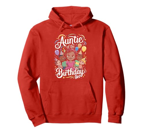 Auntie of The Birthday Girl Fröhliche Kinder Familie Pullover Hoodie von Auntie Of The Birthday Girl Tante Kinder Freude