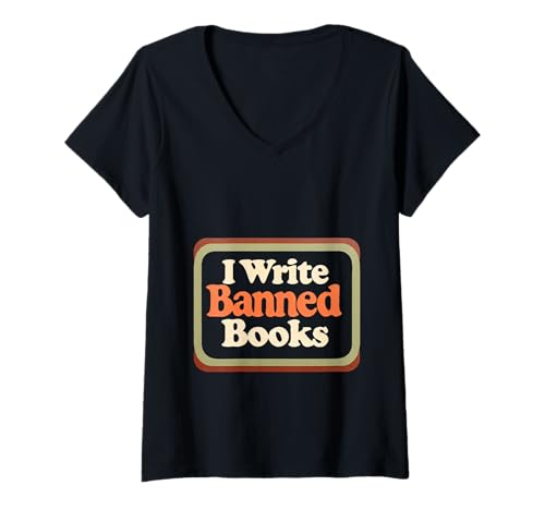 Damen I Write Banned Books Autor Schriftsteller Humor ||- T-Shirt mit V-Ausschnitt Damen I Write Banned Books Autor Schriftsteller Humor ||- T-Shirt mit V-Ausschnitt von Ausdrucksstarker Autorenhumor