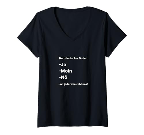 Damen JO MOIN NÖ, norddeutscher Duden, Meer Ostsee Spruch Norden T-Shirt mit V-Ausschnitt Damen JO MOIN NÖ, norddeutscher Duden, Meer Ostsee Spruch Norden T-Shirt mit V-Ausschnitt von Ausgefallene Geschenke Norddeutsche Sprüche Moin