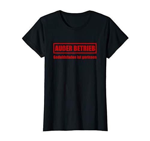 Damen Außer Betrieb Geduldsfaden ist gerissen T-Shirt Damen Außer Betrieb Geduldsfaden ist gerissen T-Shirt von Außer Betrieb Geduldsfaden ist gerissen Shirt