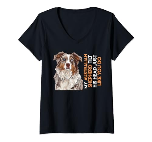 Damen Aussie MEIN AUSTRALIAN SPHEPERD DREHT DEN KOPF Lustiges T-Shirt mit V-Ausschnitt von Aussie Geschenk Australian Shepherd TShirt Aussie