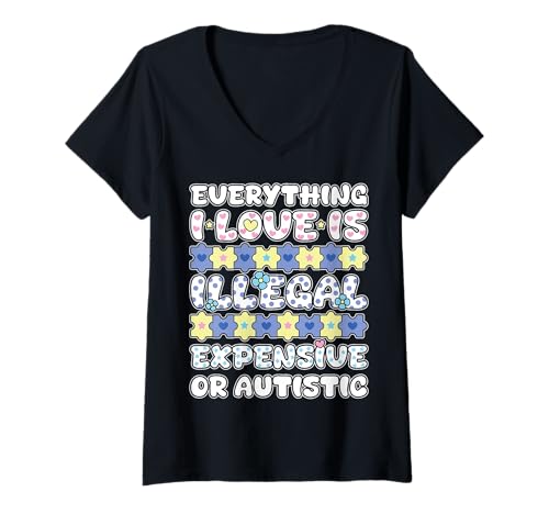 Damen Alles was ich Liebe: Illegal, teuer oder autistisch T-Shirt mit V-Ausschnitt Damen Alles was ich Liebe: Illegal, teuer oder autistisch T-Shirt mit V-Ausschnitt von Austism Parent Funny Puzzle Design