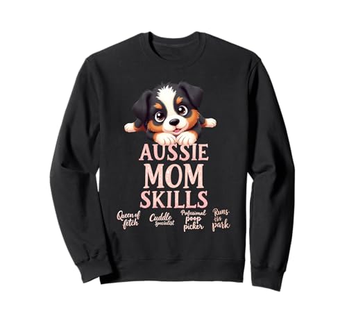 Lustiges Aussie Mom Dog Australian Shepherd Mama Humor Zitat Sweatshirt Lustiges Aussie Mom Dog Australian Shepherd Mama Humor Zitat Sweatshirt von Australian Shepherd Fun Designs