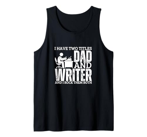 Writer And Dad Proud Autor Funny Men Writer Tank Top Writer And Dad Proud Autor Funny Men Writer Tank Top von Author Gifts For Writers And Journalists