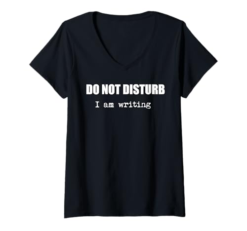 Damen - Autoren Schriftsteller - Do Not Disturb - I am Writing - T-Shirt mit V-Ausschnitt von Authors Love Books