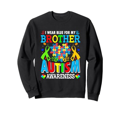 Ich trage Blau für Meinen Bruder Autismusbewusstsein autistische Kinder Sweatshirt von Autism Awareness Mom Dad Son Daughter Apparel Co.
