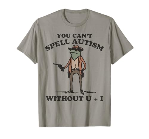 Ohne U + I Cowboy Frog Autist kann Man Autismus Nicht Buchstabieren T-Shirt Ohne U + I Cowboy Frog Autist kann Man Autismus Nicht Buchstabieren T-Shirt von Autism Awareness You Can't Spell Autism Without U