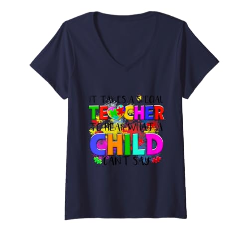 Damen It Takes a Special Teacher to Hear What a Child Can't Say T-Shirt mit V-Ausschnitt Damen It Takes a Special Teacher to Hear What a Child Can't Say T-Shirt mit V-Ausschnitt von Autism Awareness by Bright Hearts