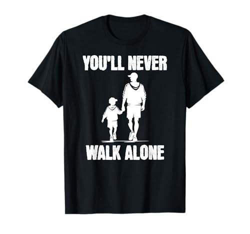 Autismus Papa Support Alleine Väter Kinder You'll Never Walk T-Shirt Autismus Papa Support Alleine Väter Kinder You'll Never Walk T-Shirt von Autism Dad Support Alone You'll Never Walk