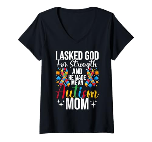 Damen Ich fragte nach Stärke und er machte mich zu einer Autismutter Autismus T-Shirt mit V-Ausschnitt von Autism Mom Autistic Autism Day Gifts Women Mother