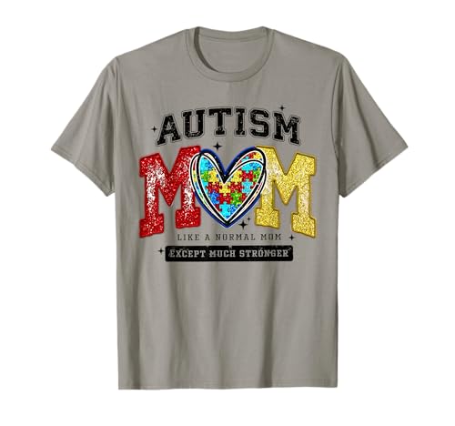 Autismus-Mama, wie eine Normale Mutter, Autismus-Bewusstseins-Puzzle Mama T-Shirt Autismus-Mama, wie eine Normale Mutter, Autismus-Bewusstseins-Puzzle Mama T-Shirt von Autism Mom Like A Normal Mom Except Much Stronger