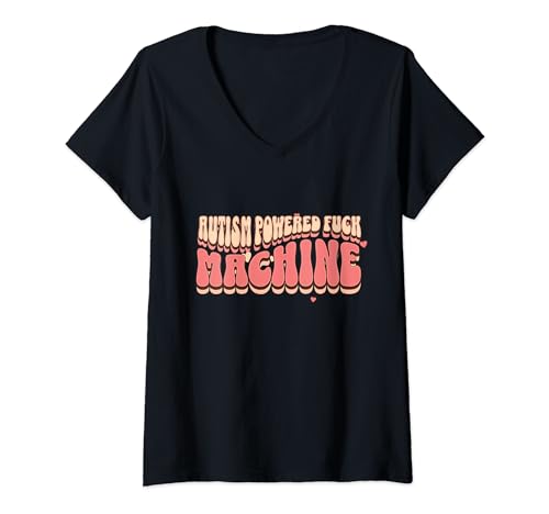 Damen Autism Powered F-CK Machine Shirt Lustiges Autismus-Zitat Rizz'em T-Shirt mit V-Ausschnitt von Autism Powered F-ck Machine Rizz'em Tism Shirts